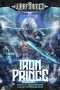 [Warformed: Stormweaver 01] • Iron Prince · A Progression Sci-Fi Epic (Warformed · Stormweaver Book 1)